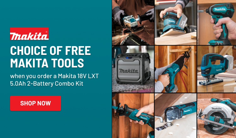 Free choice of Makita tools when you order a Makita 18V LXT 5.0Ah 2-Battery Combo Kit